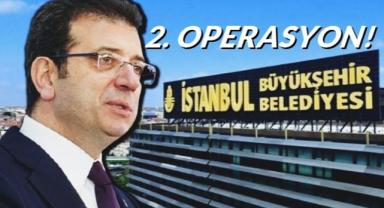 İBB'ye Yönelik İkinci Dalga: Yolsuzluk Operasyonu!