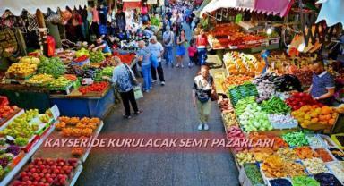Kayseri’de Semt Pazarları Nerde Kuruluyor?