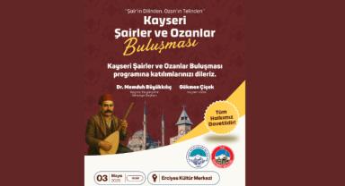 Şairler ve Ozanlar Kayseri’de Buluşuyor!