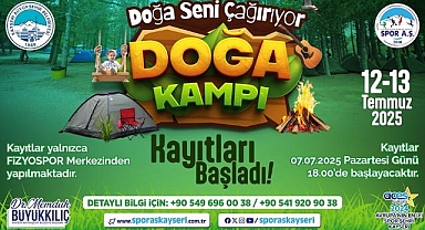 Kayseri Büyükşehir'den 'Doğa Seni Çağırıyor' kampı