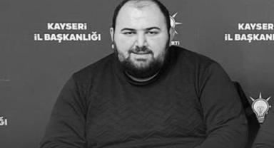 AK Parti Melikgazi Gençlik Kolları Başkanı Onay vefat etti