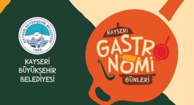 Büyükşehir ile Kayseri’de 3. Gastronomi Günleri Heyecanı...