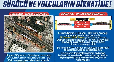 Dikkat Osman Kavuncu-Yeni Sanayi Raylı Sistem Hizmeti Durdurulacak
