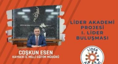 Lider Akademi’nin İlk Buluşması Yarın Kayseri’de