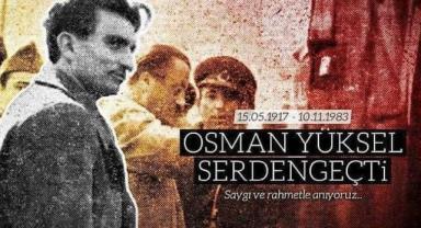 Osman Yüksel Serdengeçti Ölüm Yıldönümü