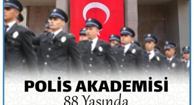 Polis Akademisi 88. yaşını gururla kutluyor!