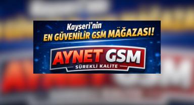 Kayseri'de GSM'de Güvenin Adı: Aynet GSM