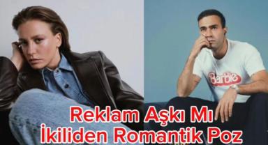 Reklam Aşkı mı? Serenay ve Mert’ten İnat Romantik Paylaşım