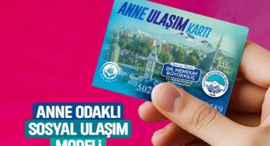 Anne Ulaşım Kartı ile Binlerce Anneye Destek