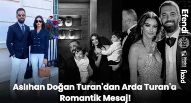 Aslıhan Doğan Turan'dan Arda Turan'a Romantik Mesaj!