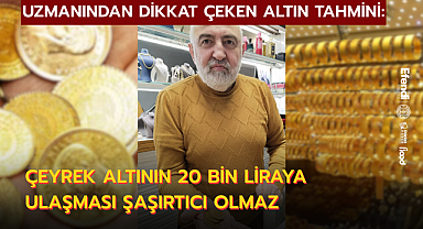 Çeyrek 20 Bin Lirayı Görür mü?