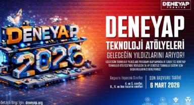 Deneyap Teknoloji Atölyeleri Başvuruları Başladı