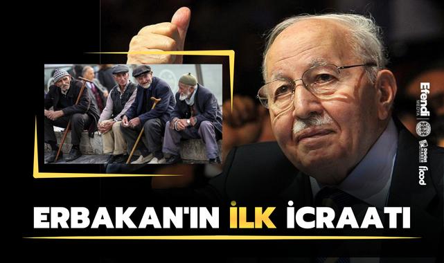 Erbakan'ın İlk İcraatı: Emekliye Yüksek Zam!