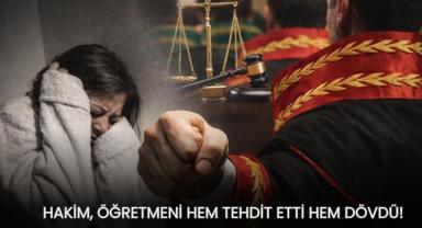 Hakim, Öğretmeni Hem Tehdit Etti Hem Dövdü!