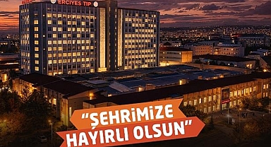Kayseri'ye Dev Sağlık Yatırımı