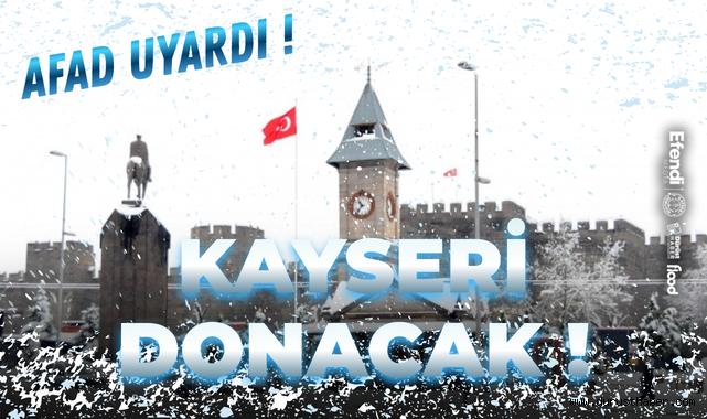 Kayseriler Dikkat: AFAD Uyardı!