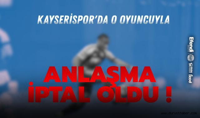 Kayserispor'da O Oyuncuyla Anlaşma İptal Oldu: Yerine Gelecek Sağ Bek Kim?