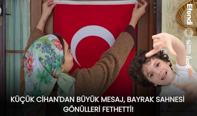 Küçük Cihan'dan Büyük Mesaj, Bayrak Sahnesi Gönülleri Fethetti!