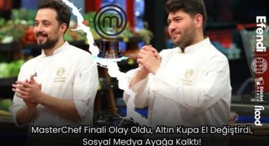 MasterChef Finali Olay Oldu, Altın Kupa El Değiştirdi, Sosyal Medya Ayağa Kalktı! 