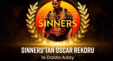 Oscar’da Tarihi Rekor: “Sinners” 16 Dalda Aday Oldu