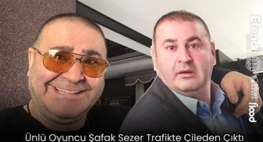 Ünlü Oyuncu Şafak Sezer Trafikte Çileden Çıktı