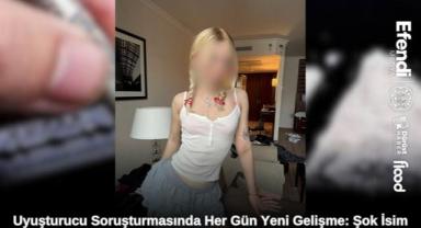 Uyuşturucu Soruşturmasında Her Gün Yeni Gelişme: O İsiminde Testi Pozitif!