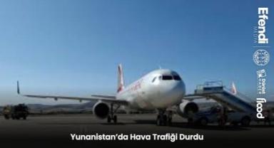 Yunanistan'da Hava Trafiği Durdu