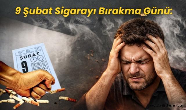 9 Şubat Sigarayı Bırakma Günü: Nikotin Bağımlılığı ve Zorlukları