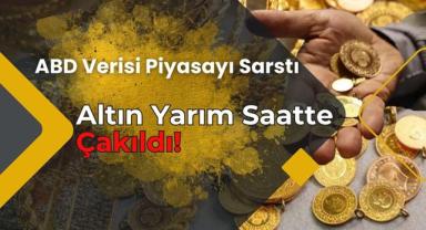 ABD Verisi Piyasayı Sarstı, Altın Yarım Saatte Çakıldı!