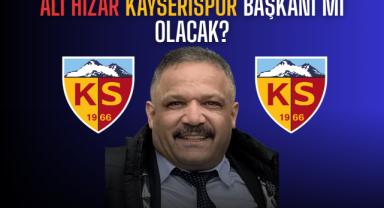 Ali Hızar Kayserispor Başkanı Mı Olacak?