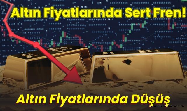Altın Fiyatlarında Sert Fren! Altın Güne Düşüşle Başladı