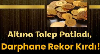 Altına Talep Patladı, Darphane Rekor Kırdı!