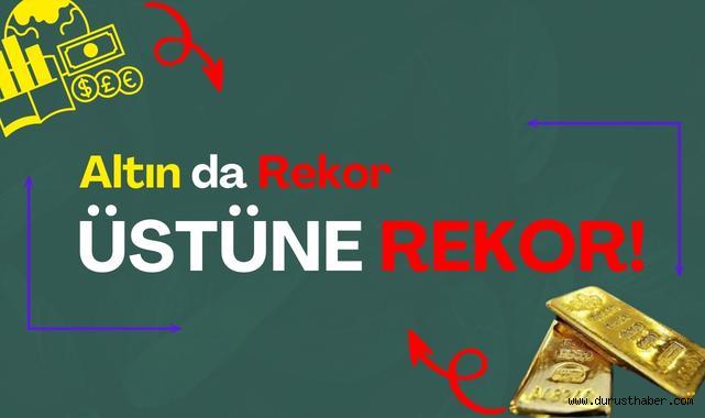 Altında Rekor Üstüne Rekor!