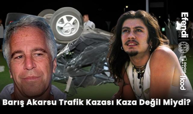 Barış Akarsu Trafik Kazası Kaza Değil Miydi?