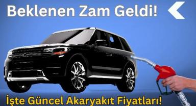 Beklenen Zam Geldi, İşte Güncel Akaryakıt Fiyatları!