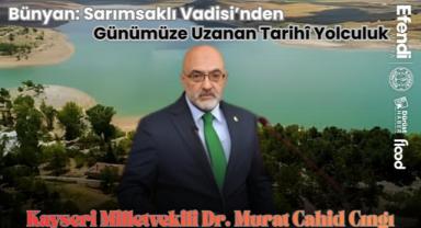 Bünyan: Sarımsaklı Vadisi'nden Günümüze Uzanan Tarihî Yolculuk