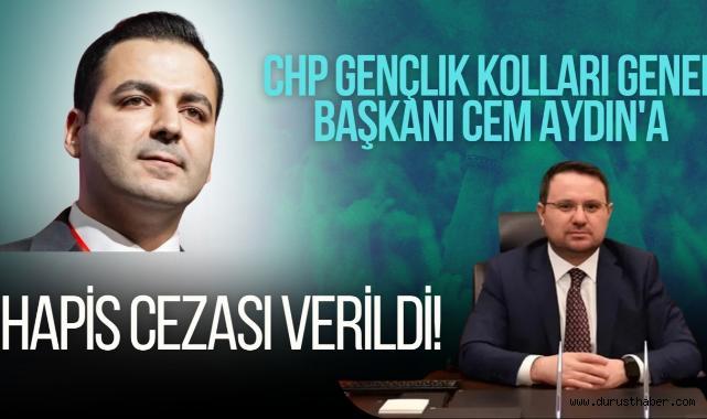 CHP Gençlik Kolları Genel Başkanı Cem Aydın'a Hapis Cezası Verildi!