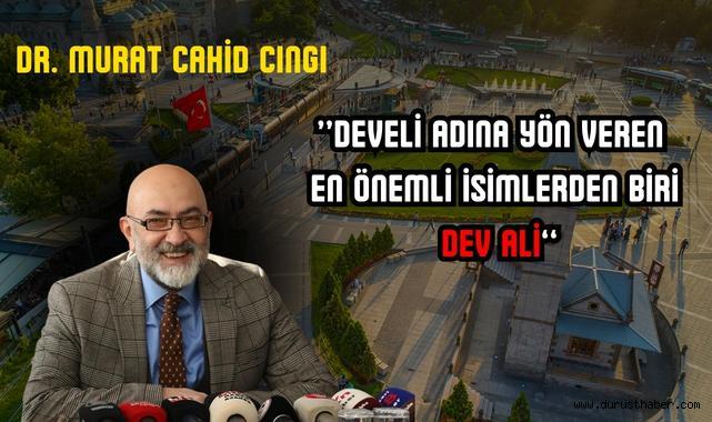 Develi'nin İsminin Sırrını Dr. Murat Cahid Cıngı Açıkladı!