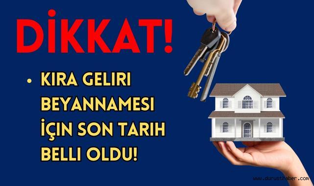 Dikkat: Kira Geliri Beyannamesi İçin Son Tarih Belli Oldu, Geç Kalmayın!