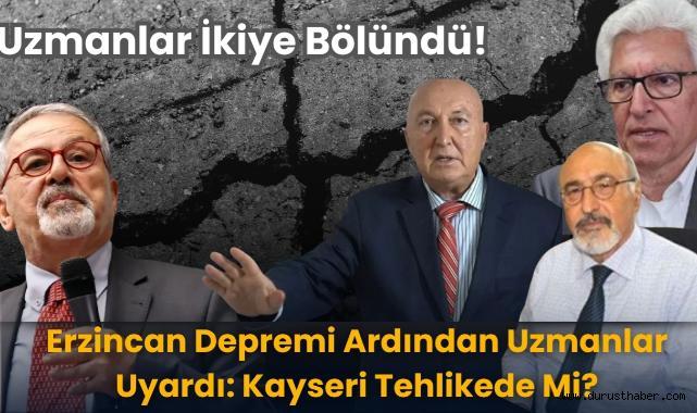 Erzincan Depremi Ardından Uzmanlar Uyardı: Kayseri Tehlikede Mi?