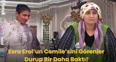 Esra Erol’un Cemile’sini Görenler Durup Bir Daha Baktı!