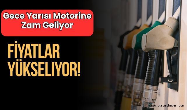 Gece Yarısı Motorine Zam Geliyor Fiyatlar Yükseliyor!