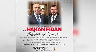 Hakan Fidan 27 Şubat'ta Kayseri'de