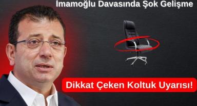 İmamoğlu Davasında Şok Gelişme: Dikkat Çeken Koltuk Uyarısı!