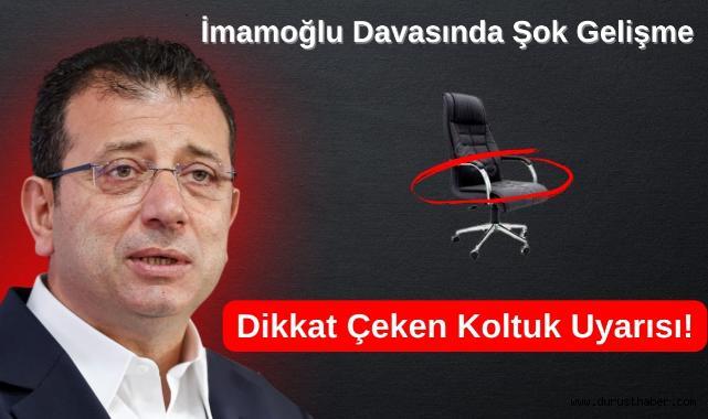 İmamoğlu Davasında Şok Gelişme: Dikkat Çeken Koltuk Uyarısı!