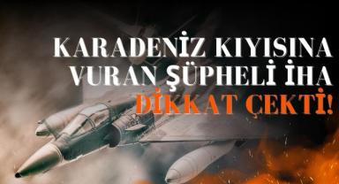 Karadeniz Kıyısına Vuran Şüpheli İHA Dikkat Çekti!