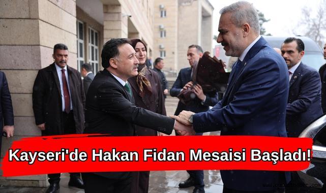 Kayseri'de Hakan Fidan Mesaisi Başladı!