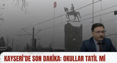 Kayseri’de Okullar Yarın Tatil Olacak mı?