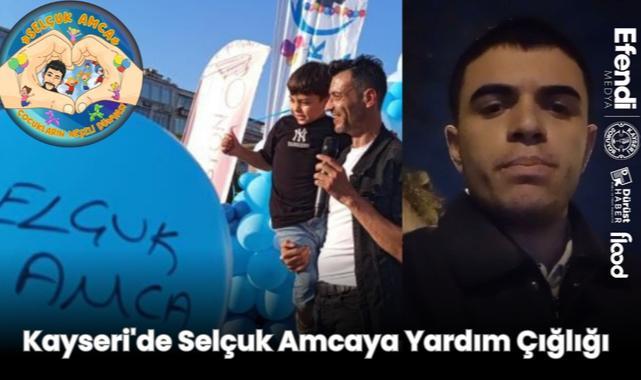 Kayseri'de Selçuk Amcaya Yardım Çığlığı