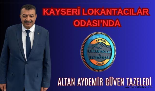 Kayseri Lokantacılar Odası’nda Altan Aydemir Güven Tazeledi